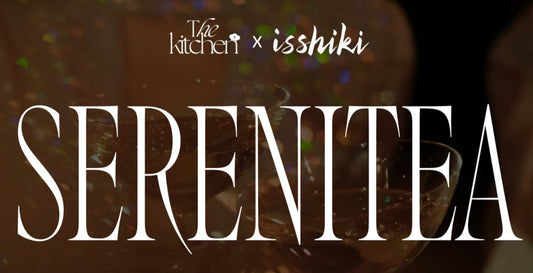 Isshiki x The Kitchen NYFW – SERENITEA: A Pre-Fashion Week Reset